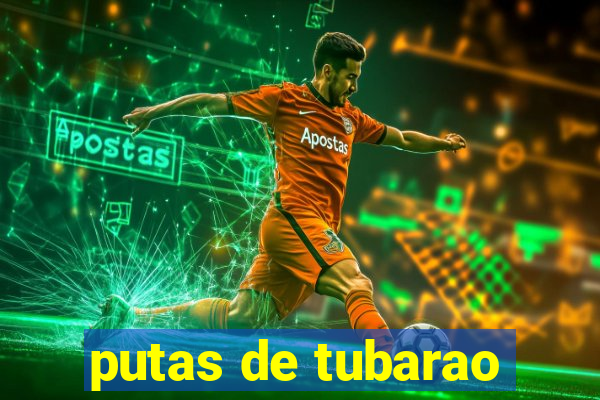 putas de tubarao